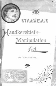 Stillwell's Handkerchief Manipulation Act