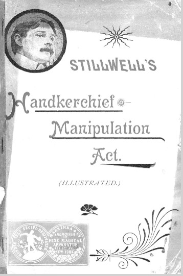 Stillwell's Handkerchief Manipulation Act